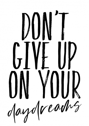 Don't Give Up Your Daydream Printable | Printable Wall Art | Wall Decor | Poster | Inspirational Wall Print