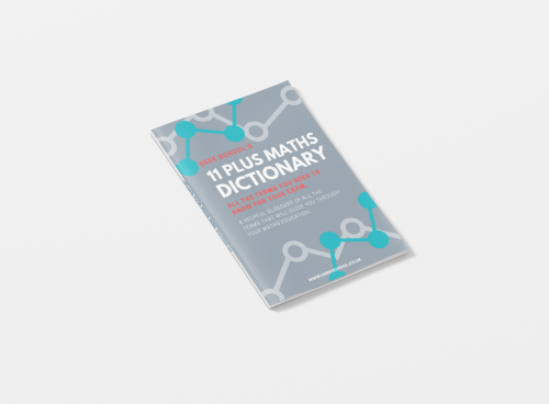 11 Plus Maths Dictionary (for GL, CEM, ISEB and other independent school entrance exams)